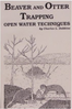 Dobbins, Charles - "Beaver and Otter Trapping - Open Water Techniques" Book