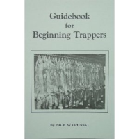 WYSHINSKI, NICK - GUIDE BOOK FOR BEGINNING TRAPPERS